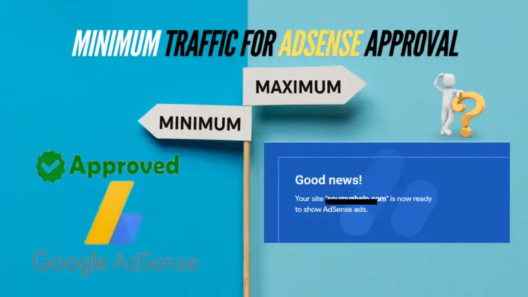 minimum traffic for Adsense approval