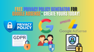 Free Privacy Policy Generator for Google AdSense - Create Yours Today!