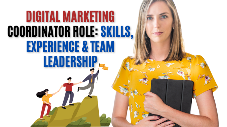 Digital Marketing Coordinator Role: Skills, Experience & Team Leadership