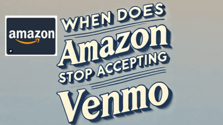 Allintitle: When Does Amazon Stop Accepting Venmo